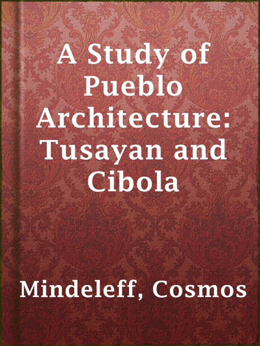 Cover image for A Study of Pueblo Architecture: Tusayan and Cibola